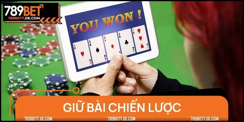 Giữ bài sao cho bí mật và chiến lược