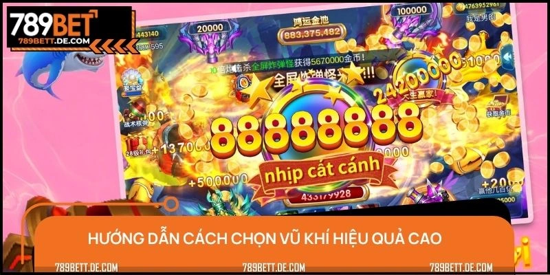 Hướng dẫn cách chọn vũ khí hiệu quả cao