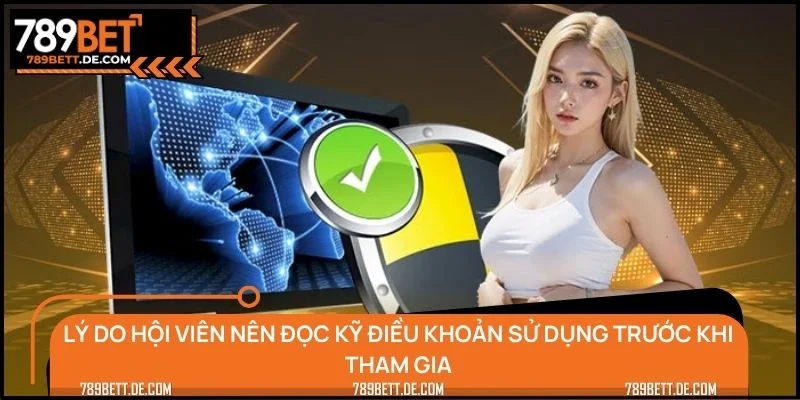 Lý do hội viên nên đọc kỹ điều khoản sử dụng trước khi tham gia