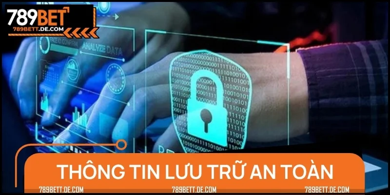 Tất cả dữ liệu luôn được giữ theo tiêu chuẩn cao nhất